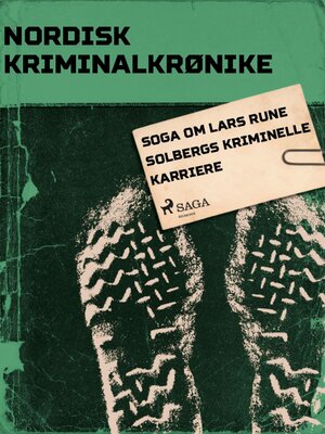 cover image of Soga om Lars Rune Solbergs kriminelle karriere